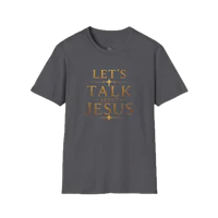 lets talk about Jesus tee